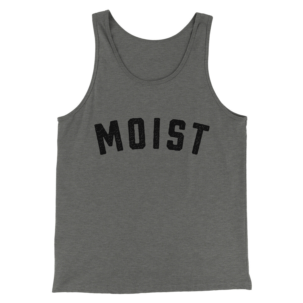 Moist Funny Men/Unisex Tank Top | Funny Shirt from Famous In Real Life