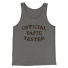 Official Taste Tester Men/Unisex Tank Top Grey TriBlend | Funny Shirt from Famous In Real Life