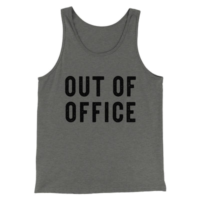 Out Of Office Funny Men/Unisex Tank Top Grey TriBlend | Funny Shirt from Famous In Real Life