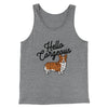 Hello Corgeous Men/Unisex Tank Top Grey TriBlend | Funny Shirt from Famous In Real Life