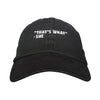 That's What She Said Dad hat | Funny Shirt from Famous In Real Life