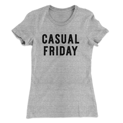Casual Friday Women's T-Shirt Heather Grey | Funny Shirt from Famous In Real Life