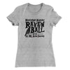 Nevermore Academy Rave'n Ball Women's T-Shirt Heather Grey | Funny Shirt from Famous In Real Life
