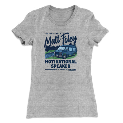 Matt Foley Motivational Speaker Women's T-Shirt Heather Grey | Funny Shirt from Famous In Real Life