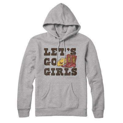 Lets Go Girls Hoodie Heather Grey | Funny Shirt from Famous In Real Life