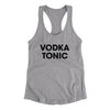 Vodka Tonic Women's Racerback Tank Heather Grey | Funny Shirt from Famous In Real Life