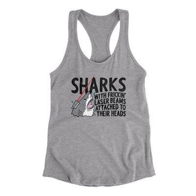 Sharks With Frickin’ Laser Beams Women's Racerback Tank Heather Grey | Funny Shirt from Famous In Real Life