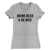 Drink Beer And Be Nice Women's T-Shirt Heather Grey | Funny Shirt from Famous In Real Life
