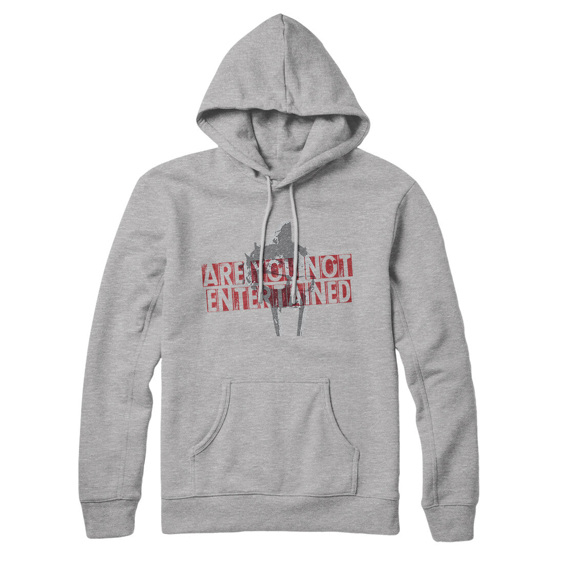 Are You Not Entertained Hoodie Heather Grey | Funny Shirt from Famous In Real Life