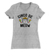 Cinco De Meow Women's T-Shirt Heather Grey | Funny Shirt from Famous In Real Life