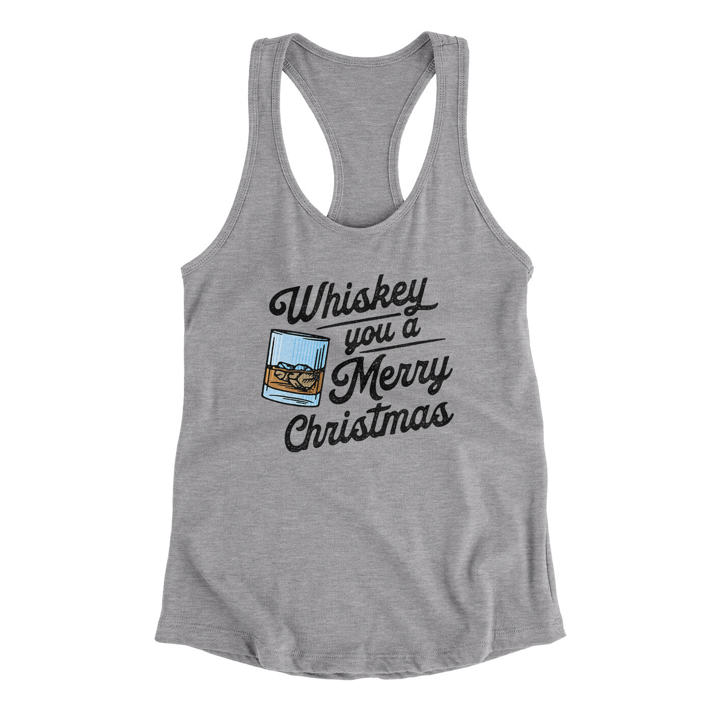 Whiskey You A Merry Christmas Women's Racerback Tank | Funny Shirt from Famous In Real Life