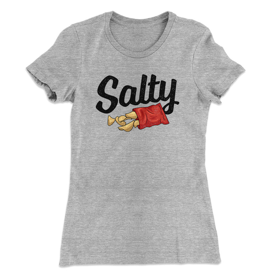 Salty Chips Funny Women's T-Shirt | Funny Shirt from Famous In Real Life