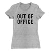 Out Of Office Women's T-Shirt Heather Grey | Funny Shirt from Famous In Real Life
