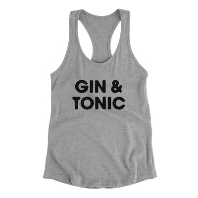 Gin And Tonic Women's Racerback Tank Heather Grey | Funny Shirt from Famous In Real Life