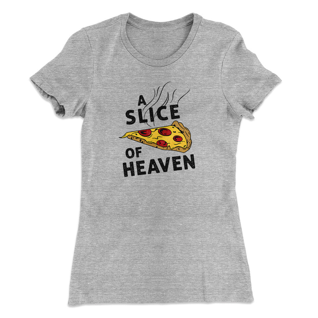 A Slice Of Heaven Women's T-Shirt | Funny Shirt from Famous In Real Life