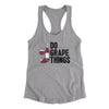 Do Grape Things Women's Racerback Tank Heather Grey | Funny Shirt from Famous In Real Life