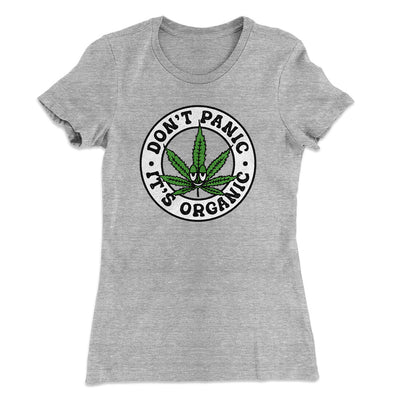 Don't Panic It's Organic Women's T-Shirt Heather Grey | Funny Shirt from Famous In Real Life