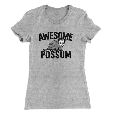 Awesome Possum Funny Women's T-Shirt Heather Grey | Funny Shirt from Famous In Real Life
