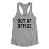 Out Of Office Women's Racerback Tank Heather Grey | Funny Shirt from Famous In Real Life