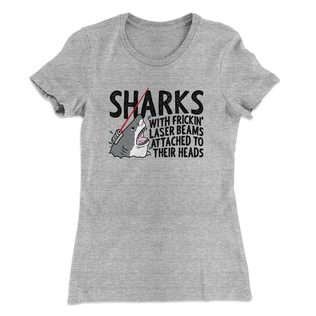 Sharks With Frickin’ Laser Beams Women's T-Shirt | Funny Shirt from Famous In Real Life