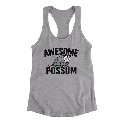 Awesome Possum Funny Women's Racerback Tank Heather Grey | Funny Shirt from Famous In Real Life