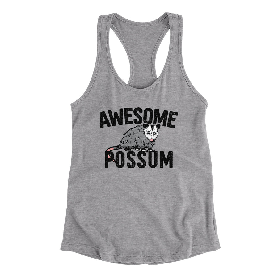 Awesome Possum Funny Women's Racerback Tank | Funny Shirt from Famous In Real Life