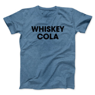Whiskey Cola Men/Unisex T-Shirt Heather Indigo | Funny Shirt from Famous In Real Life