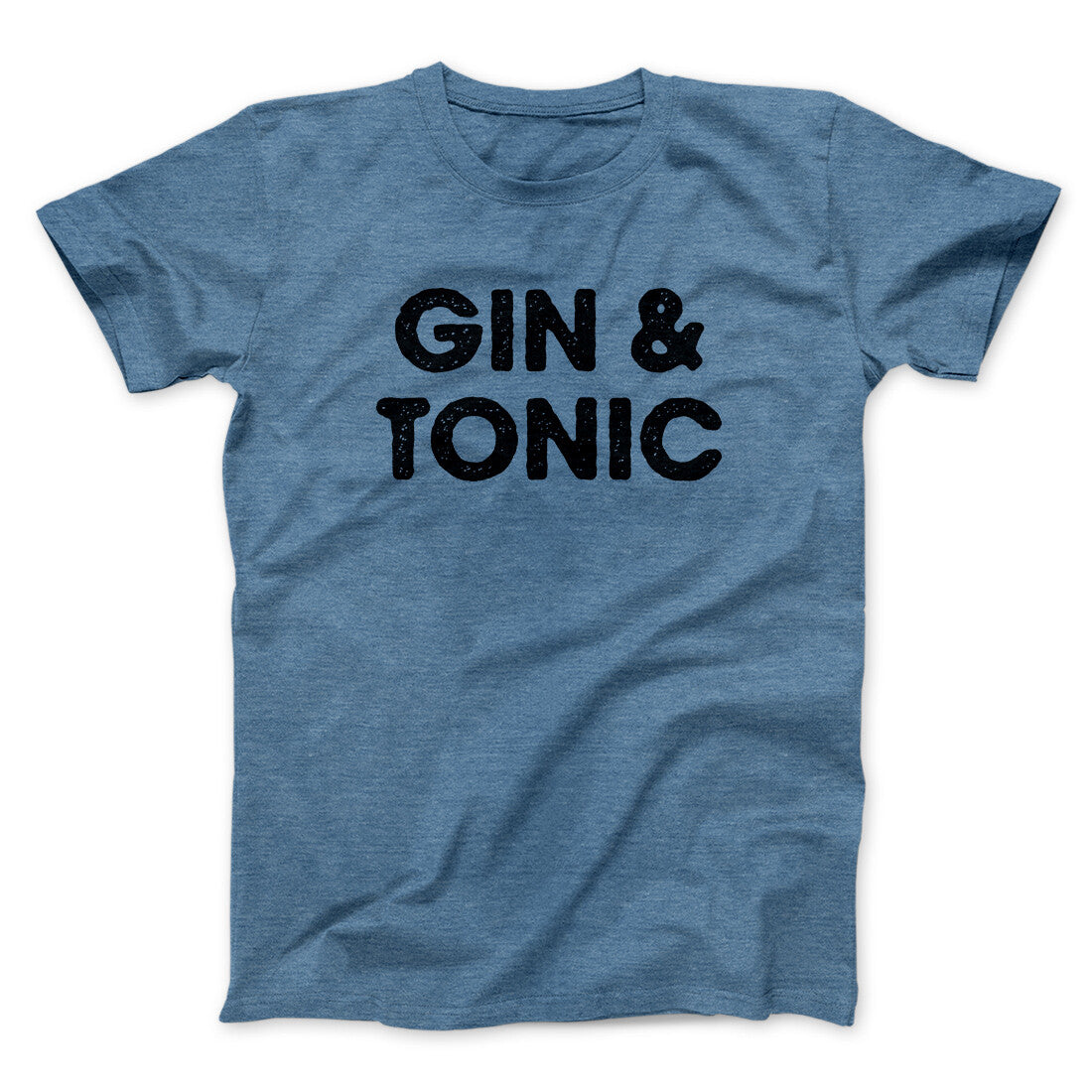 Gin And Tonic Men/Unisex T-Shirt | Funny Shirt from Famous In Real Life