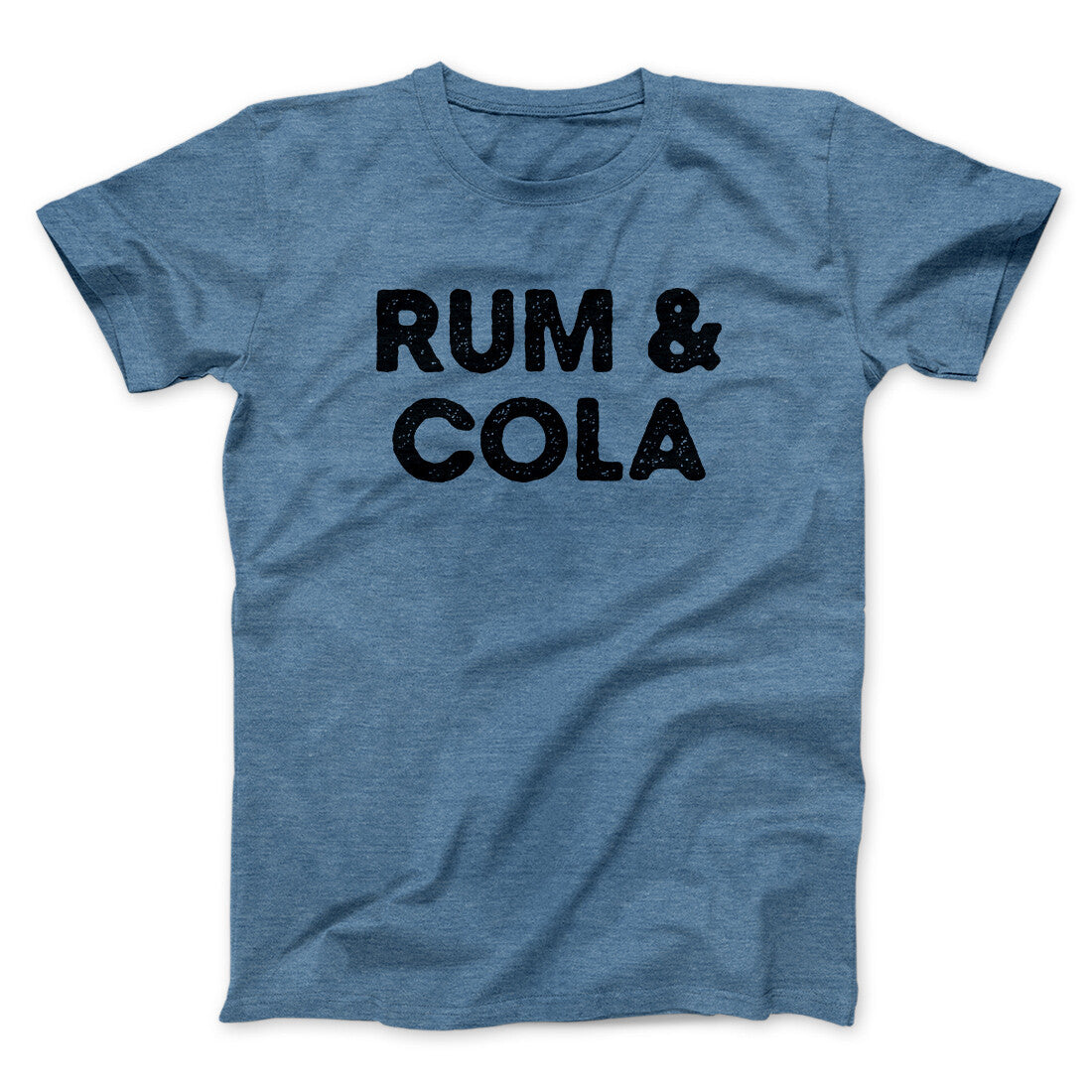 Rum And Cola Men/Unisex T-Shirt | Funny Shirt from Famous In Real Life
