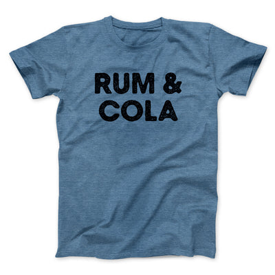 Rum And Cola Men/Unisex T-Shirt Heather Indigo | Funny Shirt from Famous In Real Life