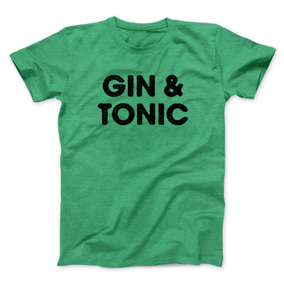 Gin And Tonic Men/Unisex T-Shirt Heather Irish Green | Funny Shirt from Famous In Real Life
