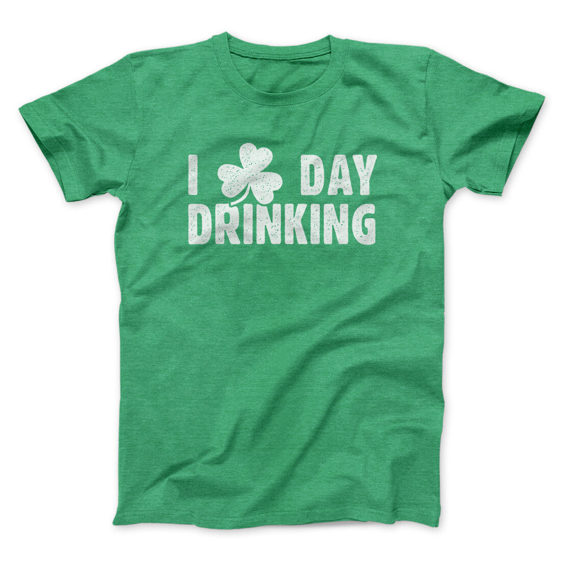 I Clover Day Drinking Men/Unisex T-Shirt Heather Irish Green | Funny Shirt from Famous In Real Life