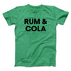 Rum And Cola Men/Unisex T-Shirt Heather Irish Green | Funny Shirt from Famous In Real Life