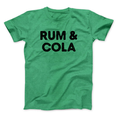 Rum And Cola Men/Unisex T-Shirt Heather Irish Green | Funny Shirt from Famous In Real Life
