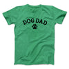 Dog Dad Men/Unisex T-Shirt Heather Irish Green | Funny Shirt from Famous In Real Life