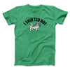I Shih Tzu Not Men/Unisex T-Shirt Heather Irish Green | Funny Shirt from Famous In Real Life