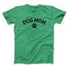 Dog Mom Men/Unisex T-Shirt Heather Irish Green | Funny Shirt from Famous In Real Life
