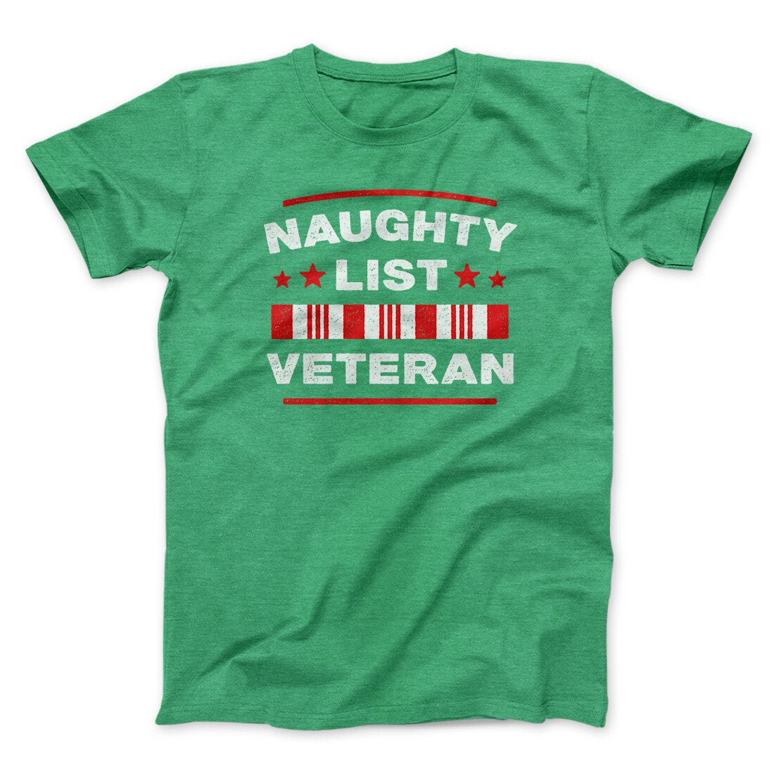 Naughty List Veterans Men/Unisex T-Shirt | Funny Shirt from Famous In Real Life