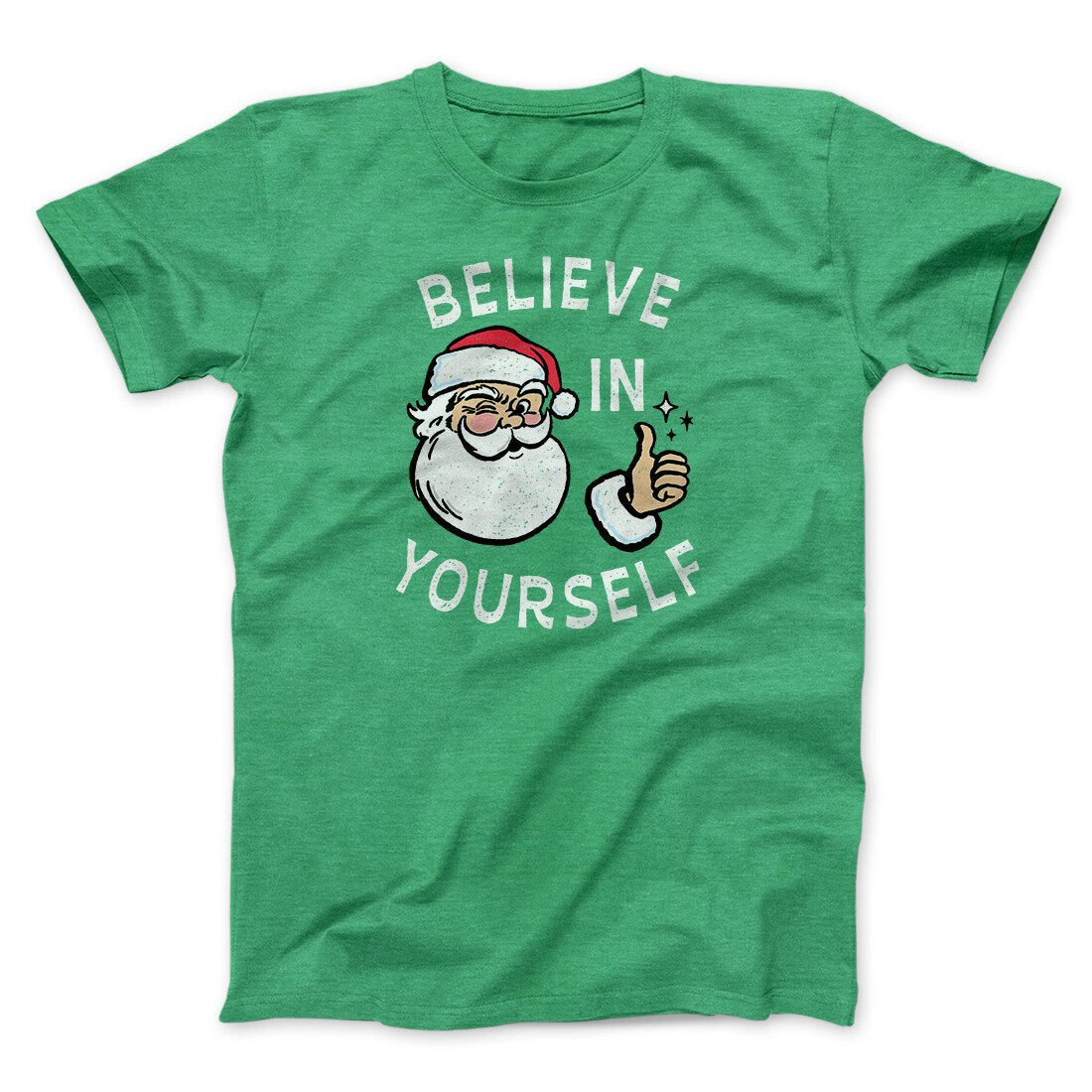 Believe In Yourself Men/Unisex T-Shirt Heather Kelly | Funny Shirt from Famous In Real Life