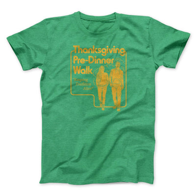 Thanksgiving Pre-Dinner Walk Men/Unisex T-Shirt Heather Kelly | Funny Shirt from Famous In Real Life