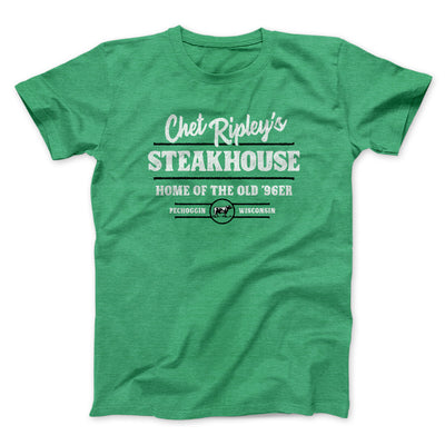 Chet Ripley's Steakhouse Funny Movie Men/Unisex T-Shirt Heather Kelly | Funny Shirt from Famous In Real Life