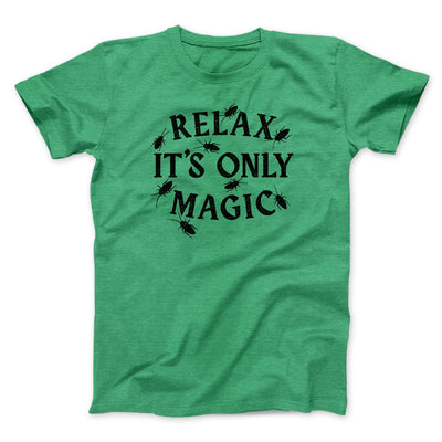Relax Its Only Magic Funny Movie Men/Unisex T-Shirt Heather Kelly | Funny Shirt from Famous In Real Life