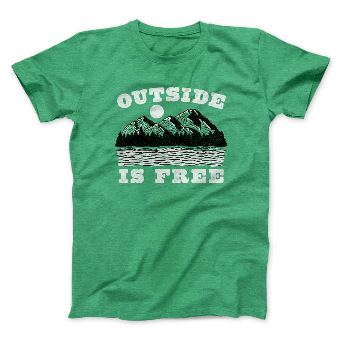 Outside Is Free Men/Unisex T-Shirt | Funny Shirt from Famous In Real Life