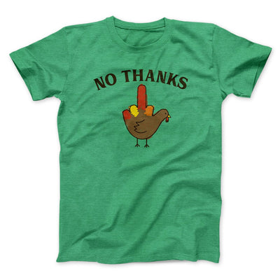 No Thanks Men/Unisex T-Shirt Heather Kelly | Funny Shirt from Famous In Real Life