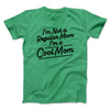 I'm Not A Regular Mom I'm A Cool Mom Funny Movie Men/Unisex T-Shirt Heather Kelly | Funny Shirt from Famous In Real Life