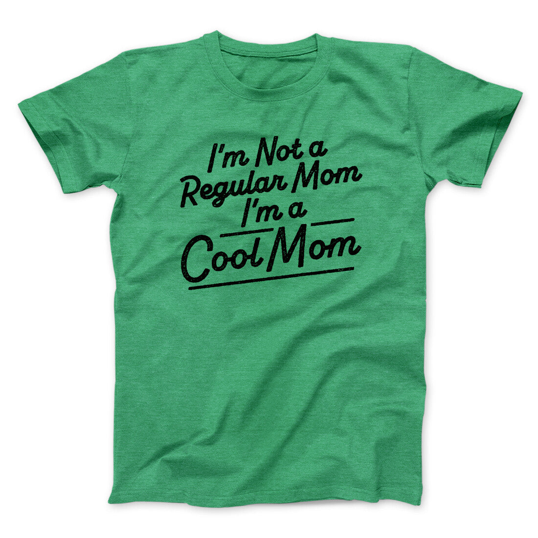 I'm Not A Regular Mom I'm A Cool Mom Funny Movie Men/Unisex T-Shirt | Funny Shirt from Famous In Real Life