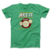 Jeez-Its Men/Unisex T-Shirt Heather Kelly | Funny Shirt from Famous In Real Life