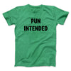 Pun Intended Funny Men/Unisex T-Shirt Heather Kelly | Funny Shirt from Famous In Real Life