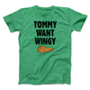 Tommy Want Wingy Men/Unisex T-Shirt Heather Kelly | Funny Shirt from Famous In Real Life