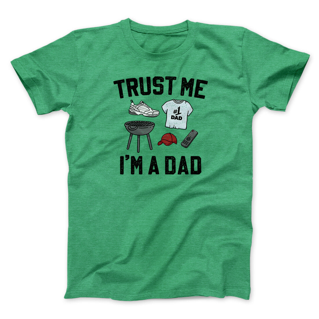 Trust Me I'm A Dad Funny Men/Unisex T-Shirt | Funny Shirt from Famous In Real Life